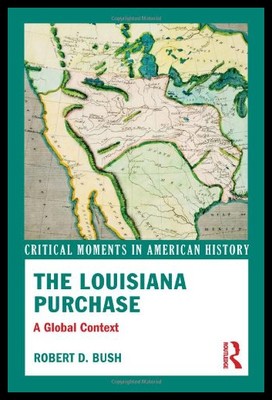 【预售】The Louisiana Purchase: A Global Context