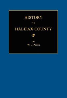 【预售】History of Halifax County [North Carolina]