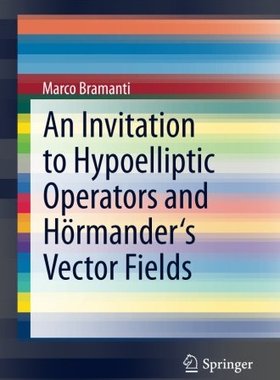 【预订】An Invitation to Hypoelliptic Operat...