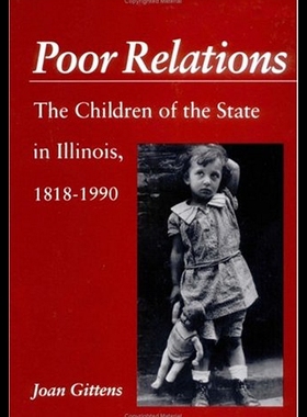 【预售】Poor Relations: The Children of the State in Illi