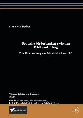 【预售】Deutsche F Rderbanken Zwischen Ethik...