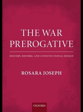 【预售】The War Prerogative: History, Reform, and Constit