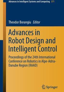 【预订】Advances in Robot Design and Intelli...
