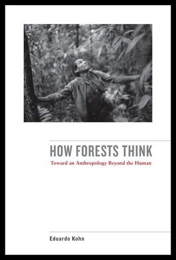 【预售】How Forests Think: Toward an Anthropology Beyond
