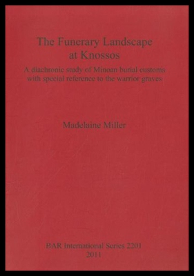 【预售】The Funerary Landscape at Knossos: A Diachronic S