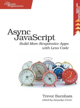 【预售】ASYNC JavaScript: Build More Responsive Apps w...