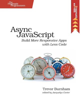 【预售】ASYNC JavaScript: Build More Responsive Apps w...