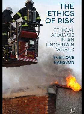 【预售】The Ethics of Risk: Ethical Analysis in an Uncert