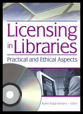【预售】Licensing in Libraries: Practical and Ethical Asp