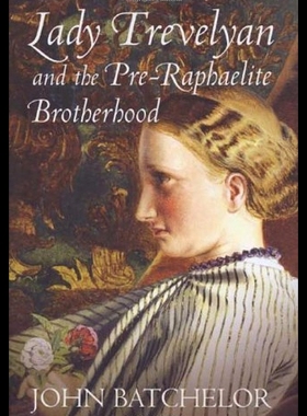 【预售】Lady Trevelyan and the Pre-Raphaelite Brotherhood