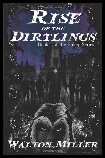 【预售】Rise of the Dirtlings: Book 1 of the Enkep Series