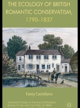 【预售】The Ecology of British Romantic Conser