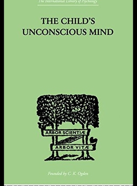 【预售】The Child's Unconscious Mind: The Relations of Ps
