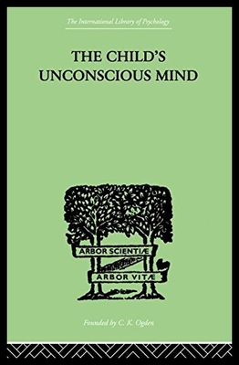 【预售】The Child's Unconscious Mind: The Relations of Ps