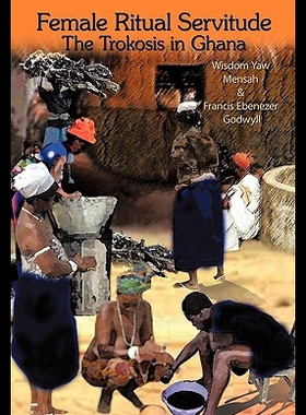 【预售】Female Ritual Servitude: The Trokosi...