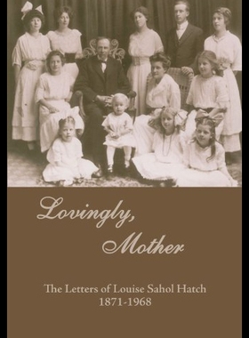 【预售】Lovingly, Mother: The Letters of Louise Sahol Hat