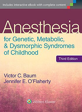 【预售】Anesthesia for Genetic, Metabolic, and Dysmorp...