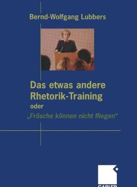 【预售】Das Etwas Andere Rhetorik-Training Oder Frosch...