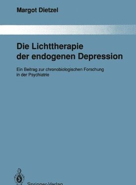 【预订】Die Lichttherapie Der Endogenen Depr...