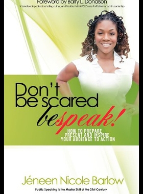 【预售】Don't Be Scared. Bespeak!: How to Prepare, Presen