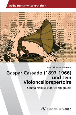 【预售】Gaspar Cassado (1897-1966) Und Sein ...