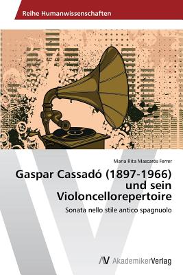 【预售】Gaspar Cassado (1897-1966) Und Sein ... 书籍/杂志/报纸 原版其它 原图主图