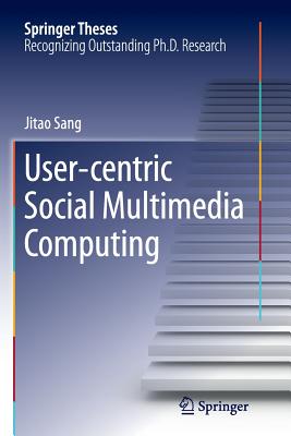 【预订】User-Centric Social Multimedia Computing