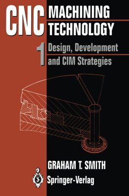 【预订】Cnc Machining Technology: Volume I: ...