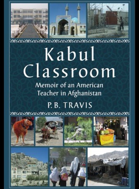 【预售】Kabul Classroom: Memoir of an American Teacher in