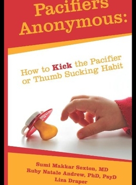 【预售】Pacifiers Anonymous: How to Kick the P