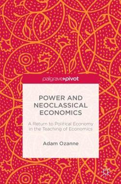 【预售】Power and Neoclassical Economics: A ...