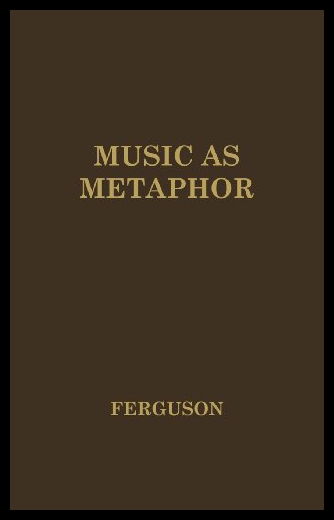 【预售】Music as Metaphor: The Elements of Expression