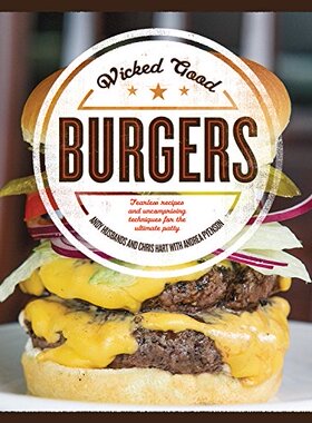 【预售】Wicked Good Burgers: Fearless Recipes and Unco...