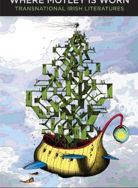 【预售】Where Motley Is Worn: Transnational Irish Lite...