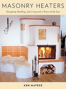 【预售】Masonry Heaters: Designing, Building, and Livi...