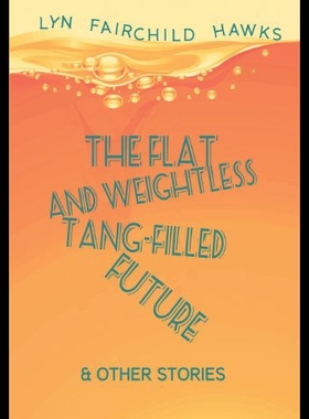 【预售】The Flat and Weightless Tang-Filled Future & Othe