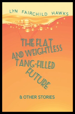 【预售】The Flat and Weightless Tang-Filled Future & Othe
