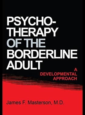 【预售】Psychotherapy of the Borderline Adult: A Developm
