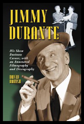 【预售】Jimmy Durante: His Show Business Career, with an