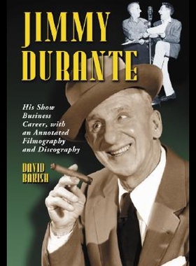 【预售】Jimmy Durante: His Show Business Career, with an