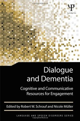 【预售】Dialogue and Dementia: Cognitive and Communica...