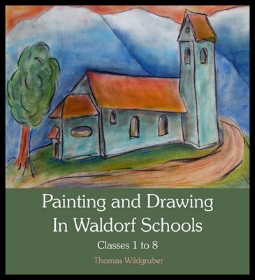 【预售】Painting and Drawing in Waldorf Schools: Classes