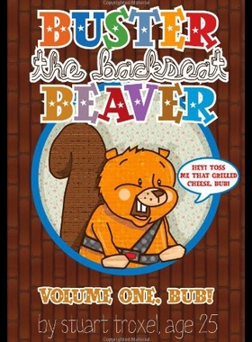 【预售】Buster the Backseat Beaver: Volume One, Bub!