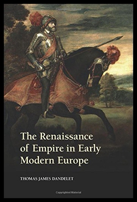 【预售】The Renaissance of Empire in Early Modern Europe