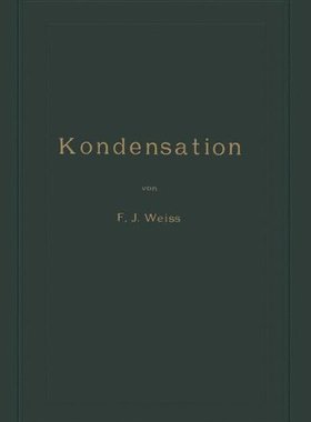 【预订】Kondensation: Ein Lehr- Und Handbuch
