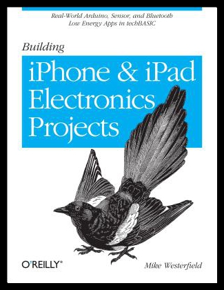 【预售】Building iPhone and iPad Electronic Projects: Rea