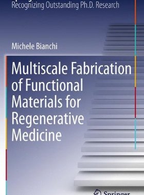 【预订】Multiscale Fabrication of Functional...