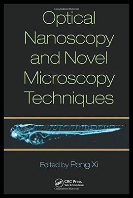 【预售】Optical Nanoscopy and Novel Microscopy Techniques