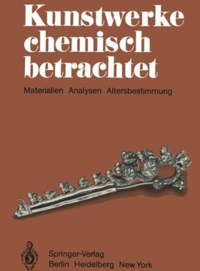 【预订】Kunstwerke Chemisch Betrachtet: Mate...