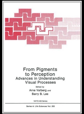 【预售】From Pigments to Perception: Advances in Understa